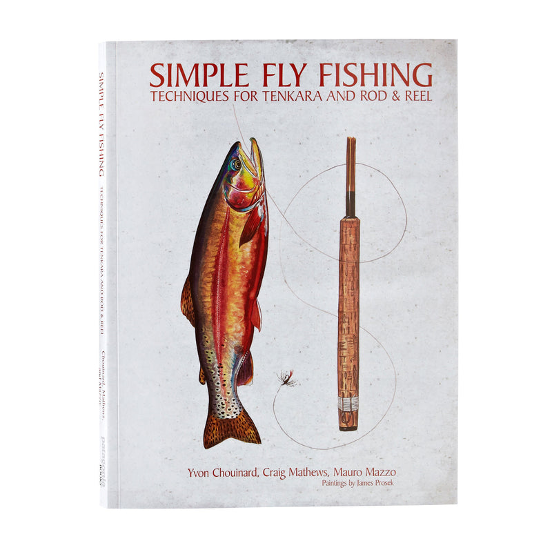 Simple Fly Fishing: Techniques For Tenkara And Rod & Reel