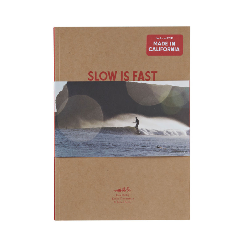 Slow Is Fast: On the Road at Home by Dan Malloy