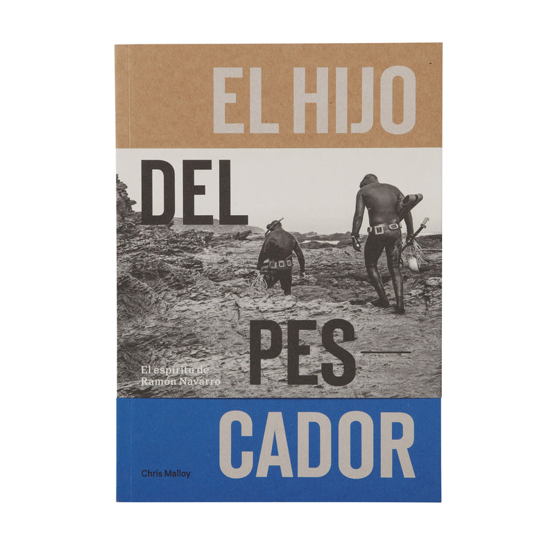 El Hijo Del Pescador: El Espíritu De Ramón Navarro By Chris Malloy | Front 000