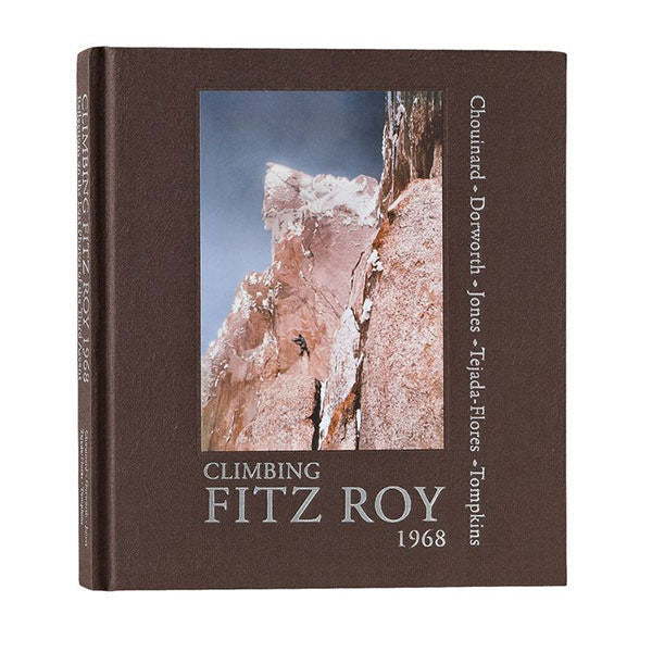 Climbing Fitz Roy, 1968 By Yvon Chouinard